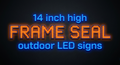14" High Frame Sealed Outdoor LED Signs